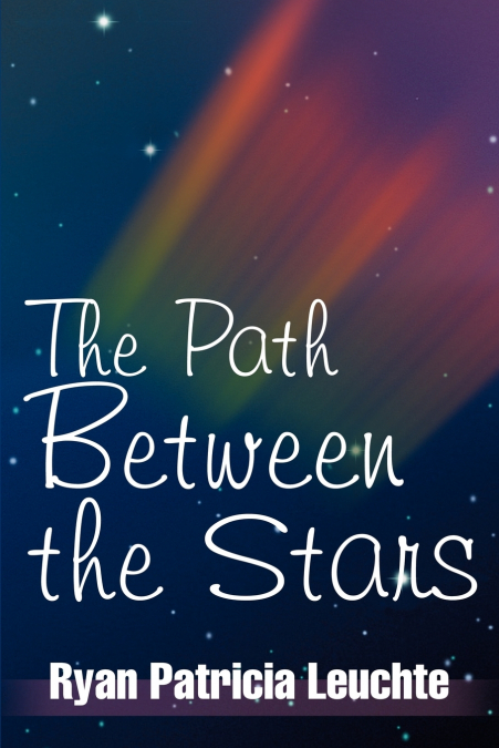 THE PATH BETWEEN THE STARS