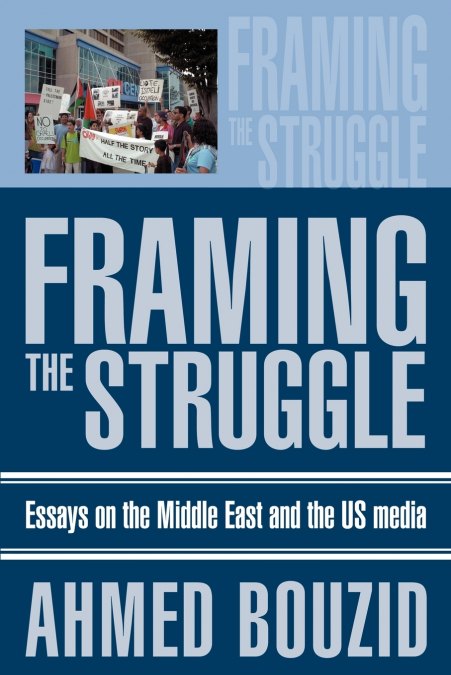 FRAMING THE STRUGGLE