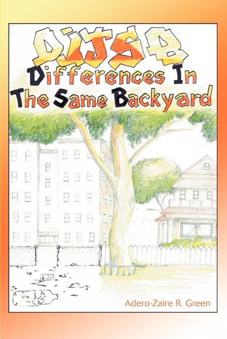 DIFFERENCES IN THE SAME BACKYARD