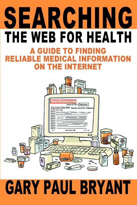 SEARCHING THE WEB FOR HEALTH