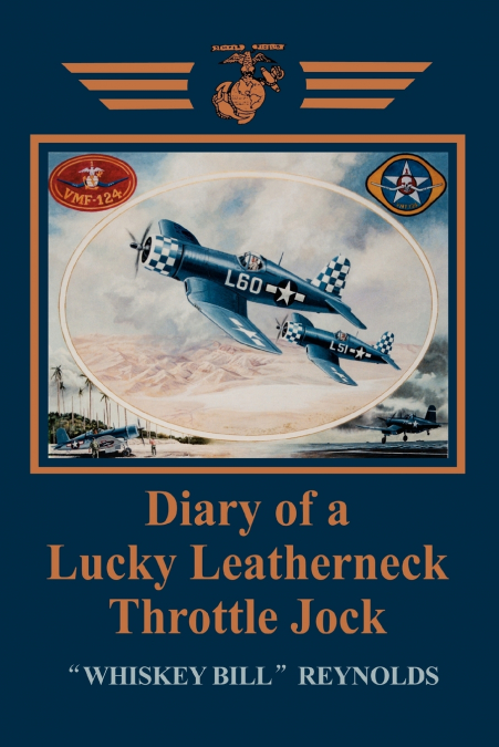 DIARY OF A LUCKY LEATHERNECK THROTTLE JOCK