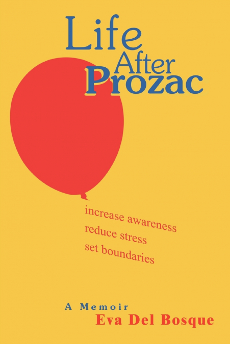 LIFE AFTER PROZAC