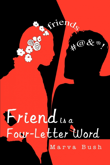FRIEND IS A FOUR-LETTER WORD