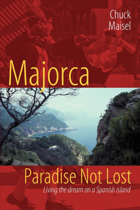 MAJORCA, PARADISE NOT LOST