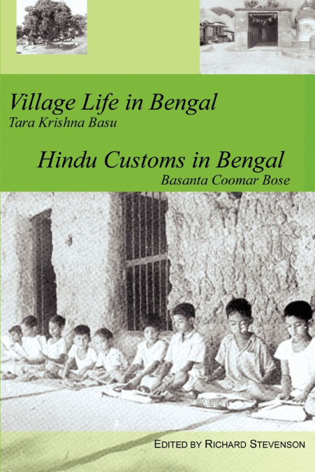 VILLAGE LIFE IN BENGAL HINDU CUSTOMS IN BENGAL