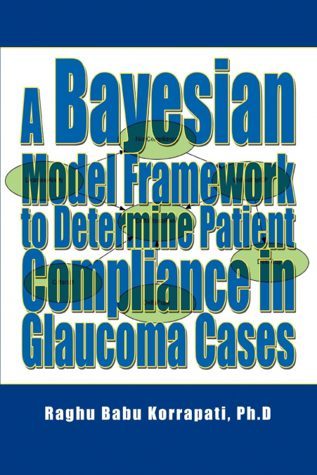 A BAYESIAN MODEL FRAMEWORK TO DETERMINE PATIENT COMPLIANCE I