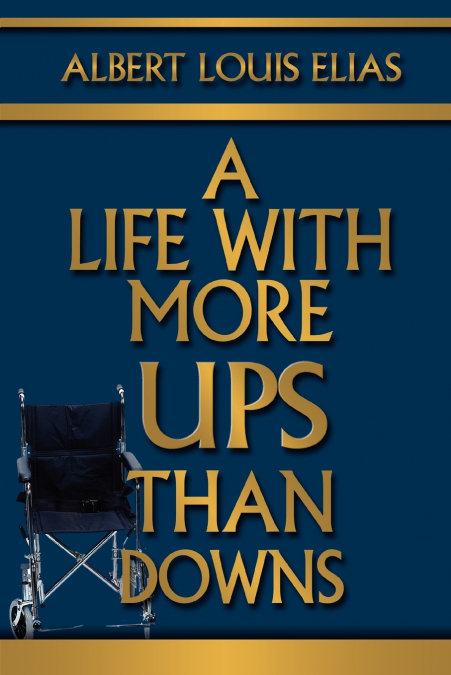 A LIFE WITH MORE UPS THAN DOWNS