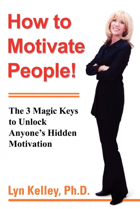 HOW TO MOTIVATE PEOPLE!