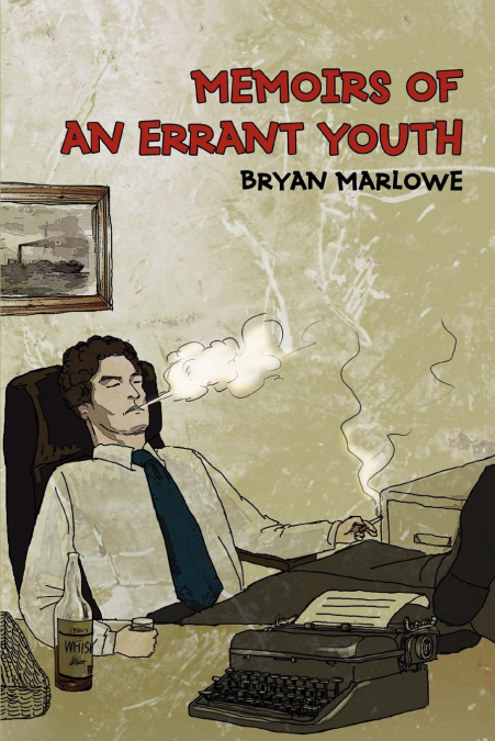 MEMOIRS OF AN ERRANT YOUTH