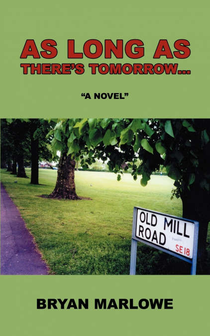 AS LONG AS THERE?S TOMORROW...