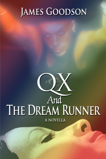 QX AND THE DREAM RUNNER
