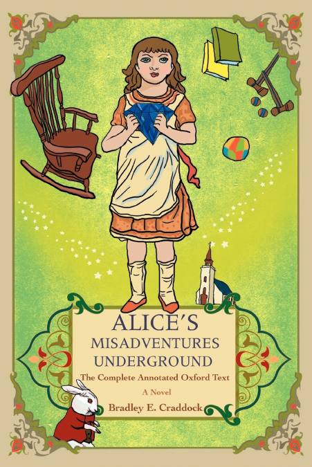 ALICE?S MISADVENTURES UNDERGROUND