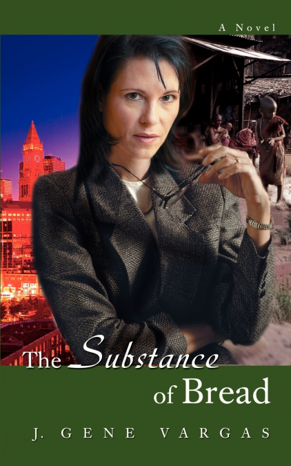 THE SUBSTANCE OF BREAD