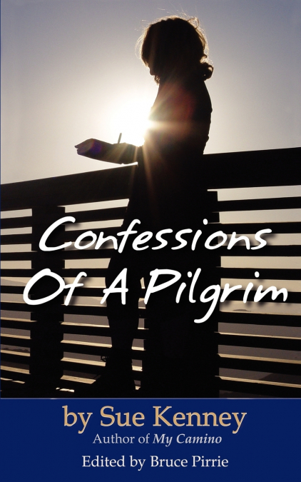 CONFESSIONS OF A PILGRIM