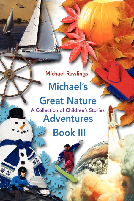 MICHAEL?S GREAT NATURE ADVENTURES BOOK III