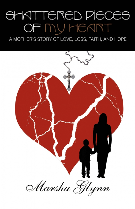 SHATTERED PIECES OF MY HEART