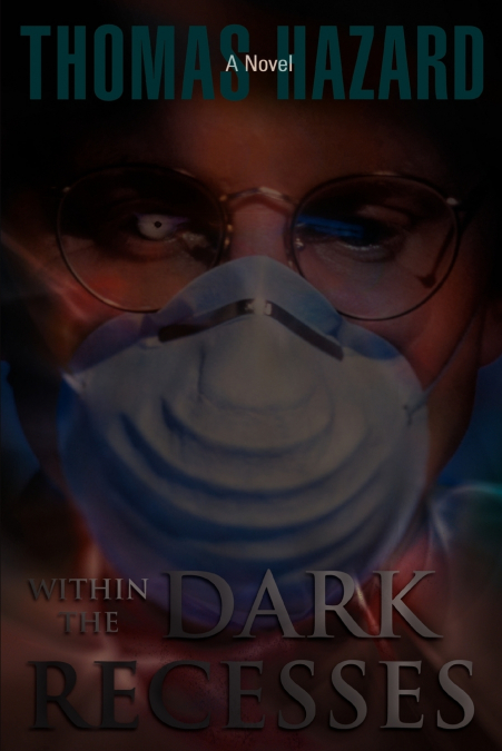 WITHIN THE DARK RECESSES