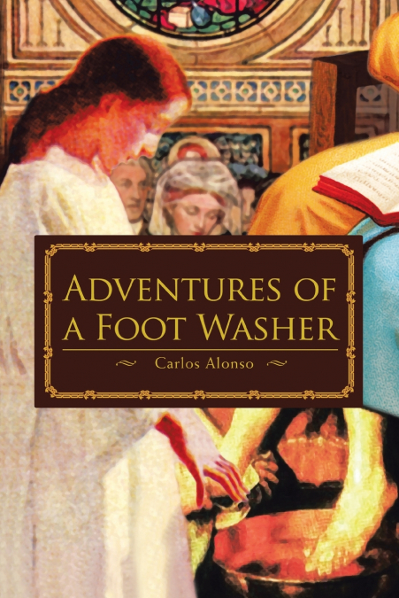 ADVENTURES OF A FOOT WASHER