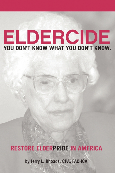 REMEDY ELDERCIDE, RESTORE ELDERPRIDE
