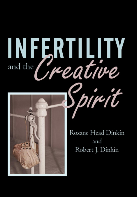 INFERTILITY AND THE CREATIVE SPIRIT