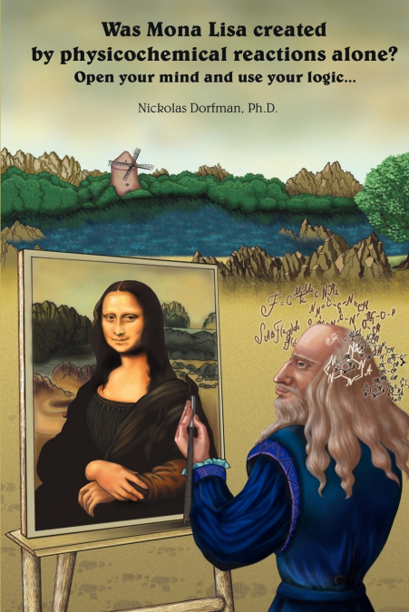 WAS MONA LISA CREATED BY PHYSICOCHEMICAL REACTIONS ALONE?