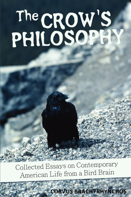 THE CROW?S PHILOSOPHY