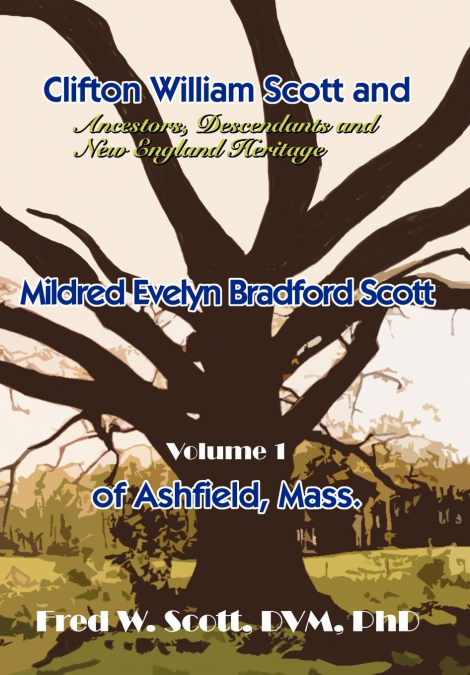 CLIFTON WILLIAM SCOTT AND MILDRED EVELYN BRADFORD SCOTT OF A