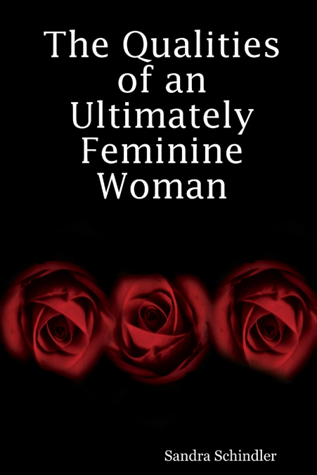 THE QUALITIES OF AN ULTIMATELY FEMININE WOMAN
