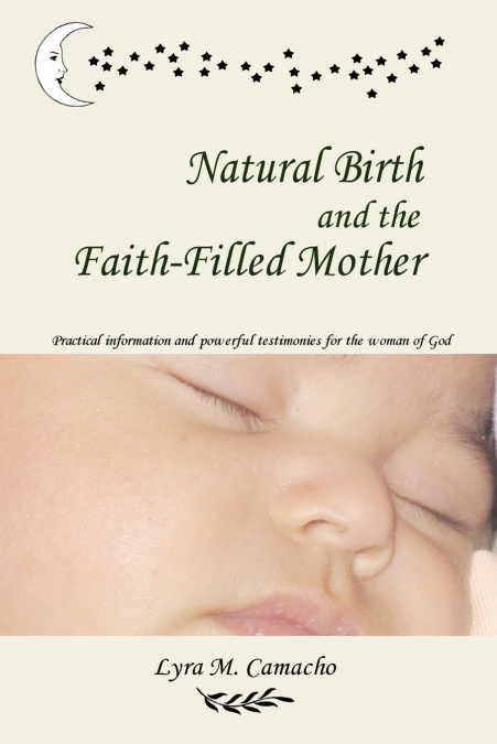 NATURAL BIRTH AND THE FAITH-FILLED MOTHER