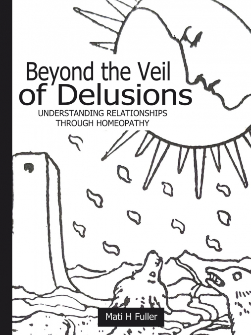 BEYOND THE VEIL OF DELUSIONS, UNDERSTANDING RELATIONSHIPS TH