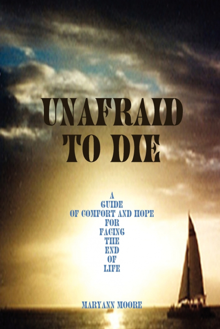 UNAFRAID TO DIE