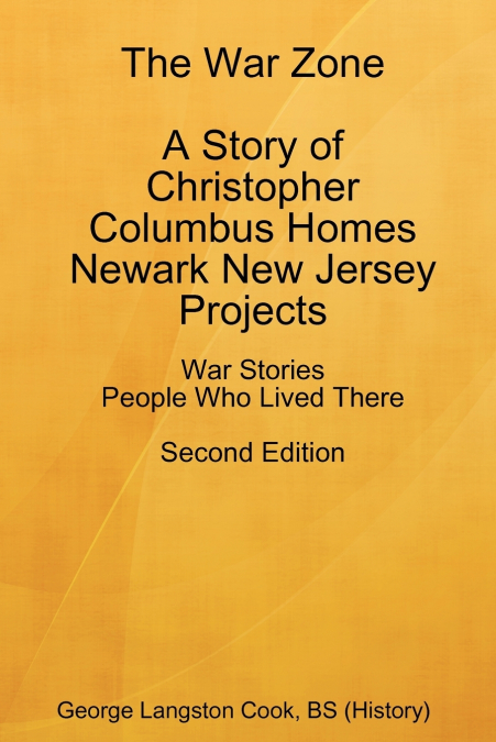 THE WAR ZONE A STORY OF CHRISTOPHER COLUMBUS HOMES NEWARK NE