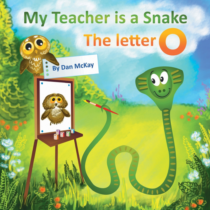 MY TEACHERIS A SNAKE THE LETTER O
