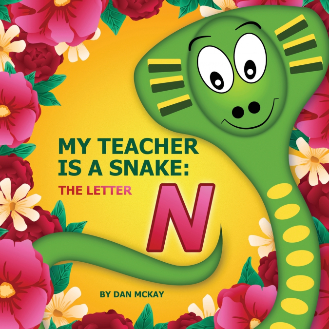MY TEACHER IS A SNAKE THE LETTER N