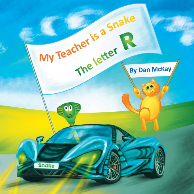 MY TEACHER IS A SNAKE THE LETTER R