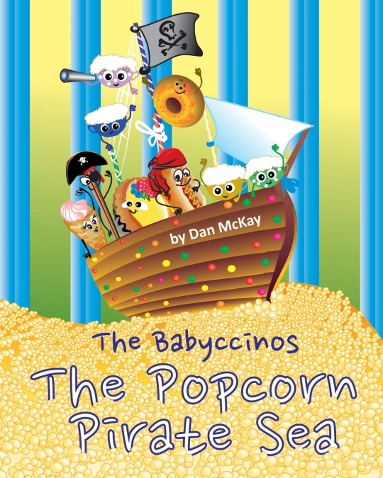 THE BABYCCINOS THE POPCORN PIRATE SEA