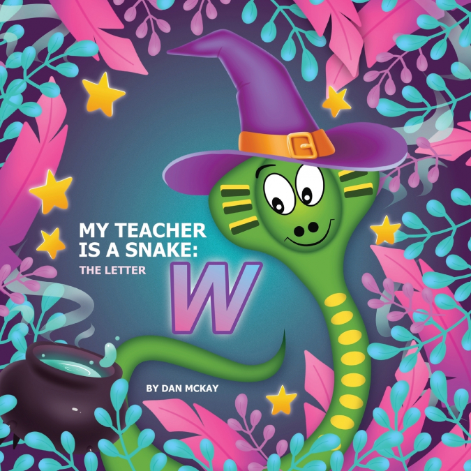 MY TEACHER IS A SNAKE THE LETTER W