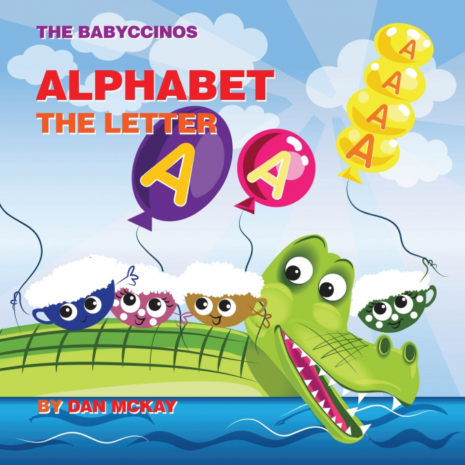 THE BABYCCINOS ALPHABET THE LETTER A