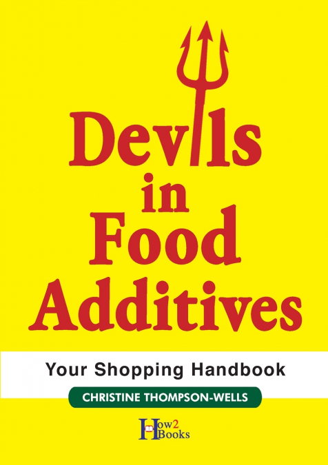 DEVILS IN FOOD ADDITIVES - SHOPPING HANDBOOK
