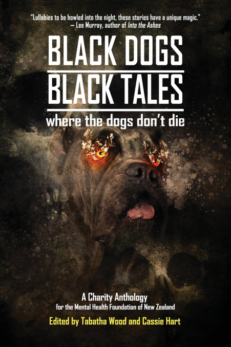 BLACK DOGS, BLACK TALES - WHERE THE DOGS DON?T DIE