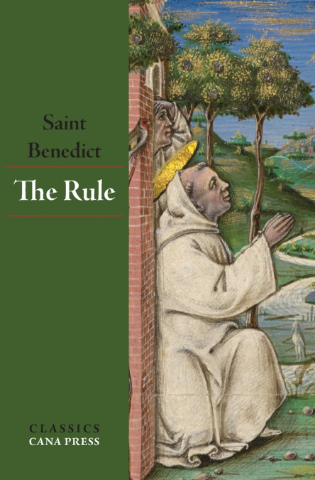 THE RULE OF ST BENEDICT