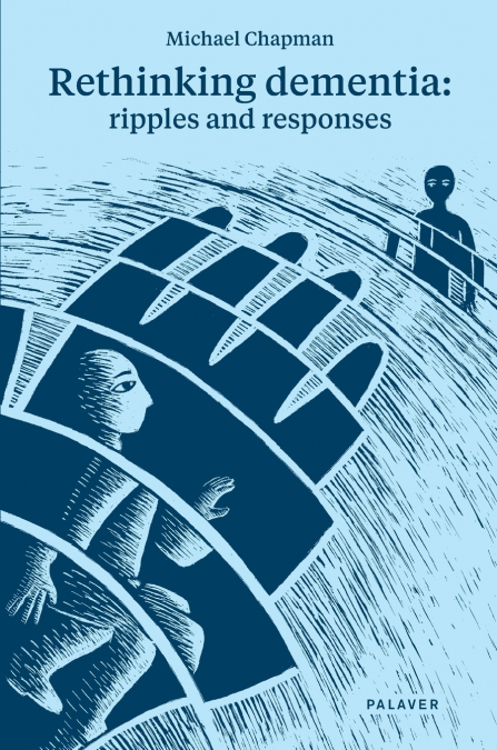 RETHINKING DEMENTIA