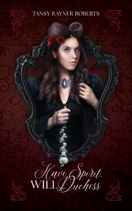 HAVE SPIRIT, WILL DUCHESS