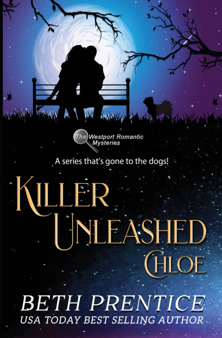 KILLER UNLEASHED ~ THE WESTPORT ROMANTIC MYSTERIES