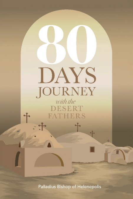 80 DAYS JOURNEY WITH THE DESERT FATHERS