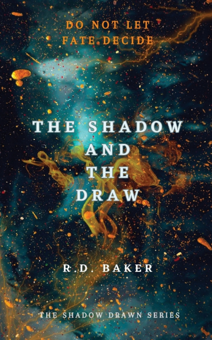 THE SHADOW AND THE DRAW