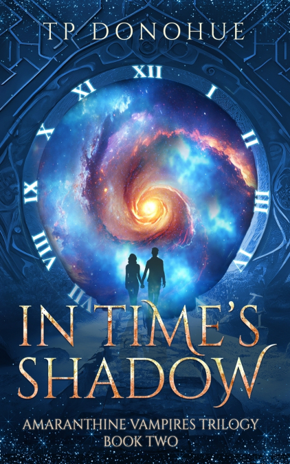 IN TIME?S SHADOW