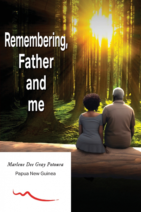 REMEMBERING, FATHER AND ME