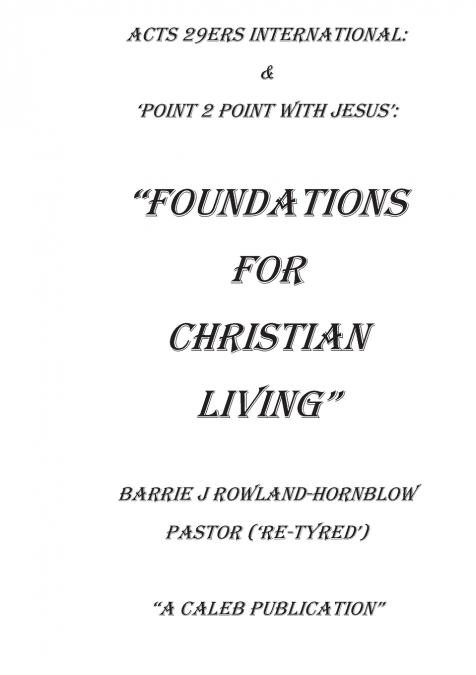 THE FOUNDATIONS FOR CHRISTIAN LIVING