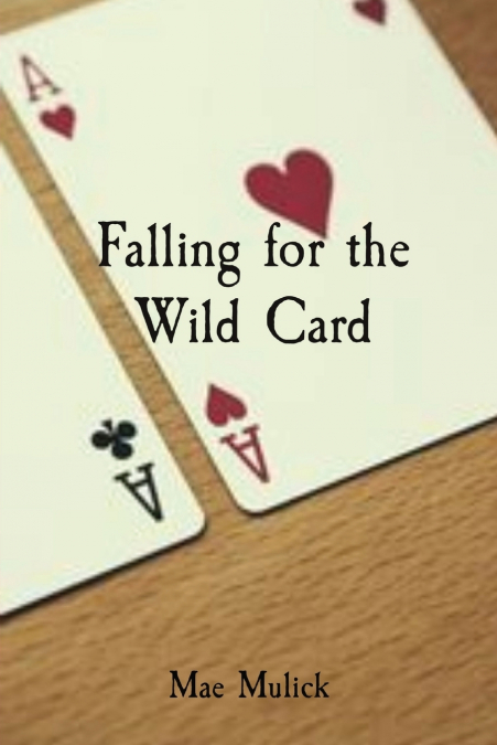 FALLING FOR THE WILD CARD
